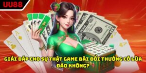 Giải Đáp Cho Sự Thật Game Bài Đổi Thưởng Có Lừa Đảo Không?