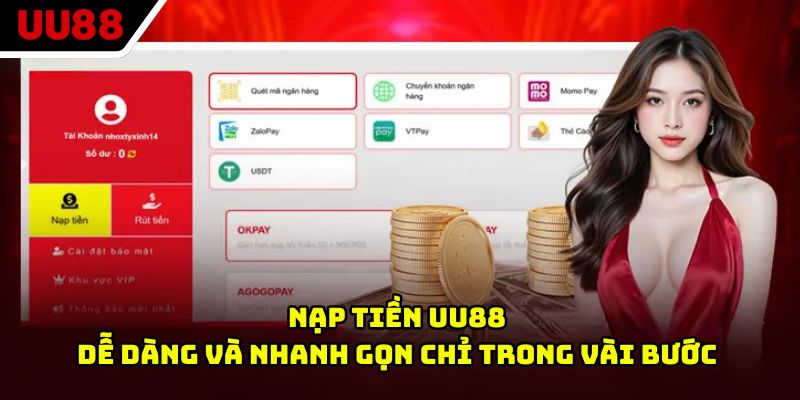 Nạp Tiền UU88 Dễ Dàng Và Nhanh Gọn Chỉ Trong Vài Bước