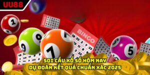Soi Cầu Xổ Số Hôm Nay - Dự Đoán Kết Quả Chuẩn Xác 2025