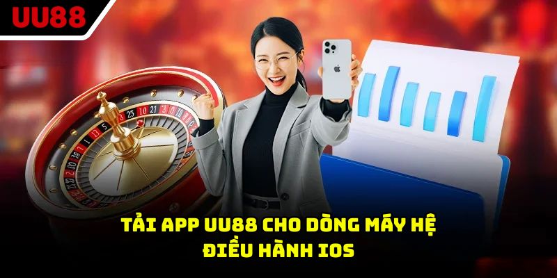 Tải app UU88 cho dòng máy hệ điều hành IOS