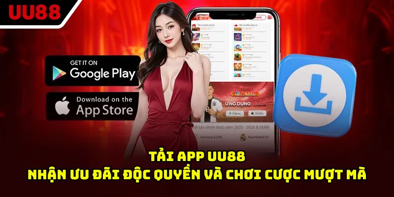 Tải App UU88 - Nhận Ưu Đãi Độc Quyền Và Chơi Cược Mượt Mà